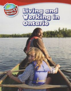 Nelson Social Studies - Grade 3 : Living and Working in Ontario