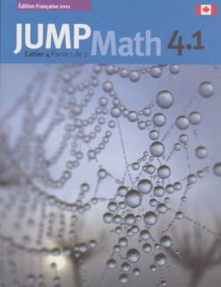 JUMP Math 4.1 Cahier 4 Partie 1 de 2 (French Math Workbook Grade 4, part 1 of 2)