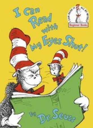 Dr. Seuss - I Can Read with My Eyes Shut!