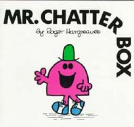 Mr. Chatterbox