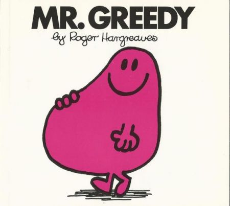 Mr. Greedy