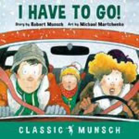 Robert Muncsh - I Have to Go!