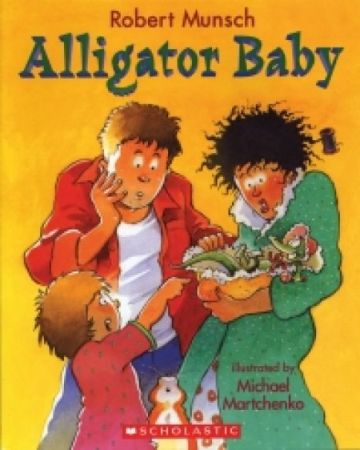 Robert Munsch - Alligator Baby