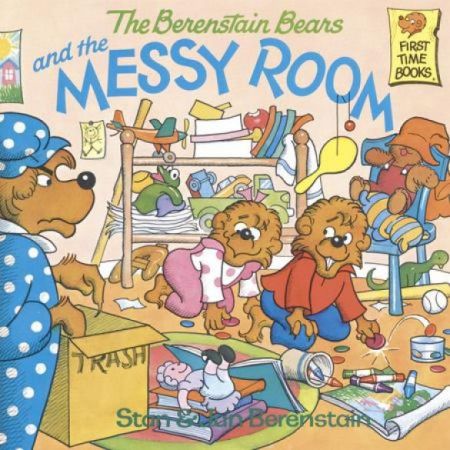 The Berenstain Bears and the Messy Room